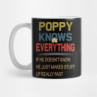 poppy knows everything..fathers day gift Mug